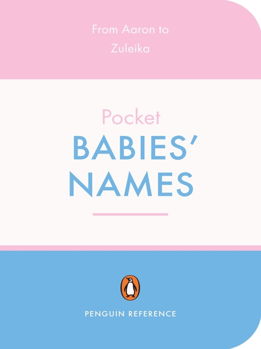 Title details for The Penguin Pocket Dictionary of Babies' Names by David Pickering - Available